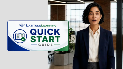 LatitudeLearning Quick Start Guide